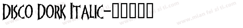 Disco Dork Italic字体转换
